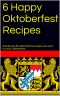 6 Happy Oktoberfest Recipes