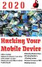 Hacking Your Mobile Device · What Is the Hacking? .Hacking Android ,Hack Camera,Jailbreaking iOS (Ethical Hacking Book 1)