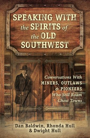 Speaking With the Spirits of the Old Southwest