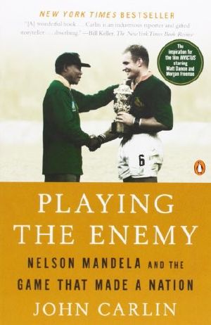 Playing the Enemy · Nelson Mandela and the Game That Made a Nation