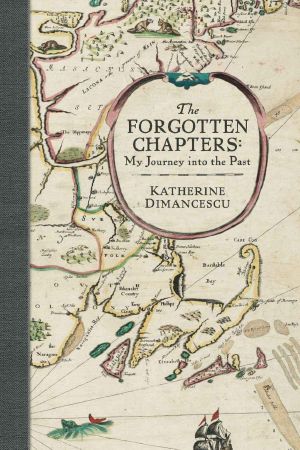 The Forgotten Chapters · My Journey Into the Past