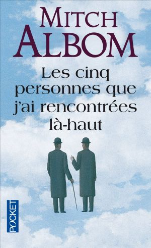 Les Cinq Personnes Que J'ai Rencontrées Là-Haut