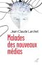 Malades des nouveaux médias