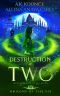 Destruction of Two · A Reverse Harem Series (Origins of the Six Book 3)