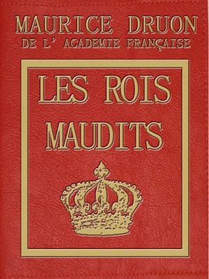 Les Rois Maudits - L'intégrale