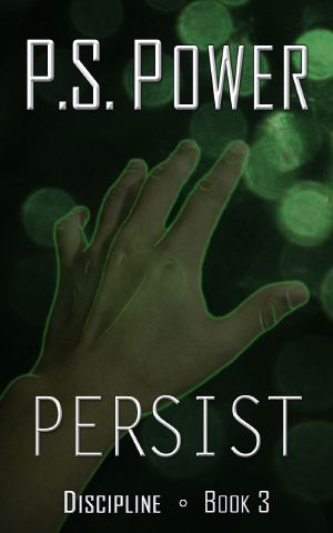 Persist (Discipline Book 3)