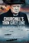 Churchill's Thin Grey Line