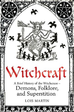 A Brief History of Witchcraft