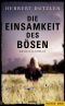 Die Einsamkeit des Bösen