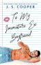 To My Immature Ex Boyfriend (The Inappropriate Bachelors Book 5)