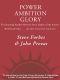 Power Ambition Glory