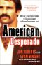 American Desperado · My Life · From Mafia Soldier to Cocaine Cowboy to Secret Government Asset