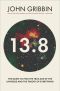 13.8: The Quest to Find the True Age of the Universe and the Theory of Everything