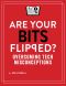 Are Your Bits Flipped?