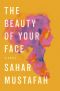 The Beauty of Your Face