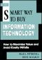 The Smart Way to Buy Information Technology · How to Maximize Value and Avoid Costly Pitfalls