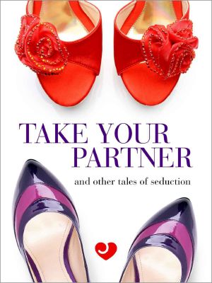 Lovehoney Erotic Fiction · Take Your Partner and Other Tales of Seduction