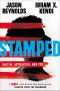 Stamped · Racism, Antiracism, and You