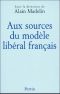 Aux Sources Du Modèle Libéral Francais