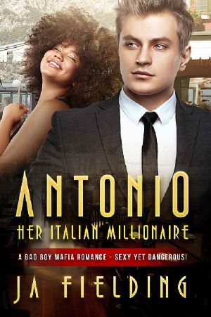 Antonio, Her Italian Millionaire (BWWM Romance Book 1)