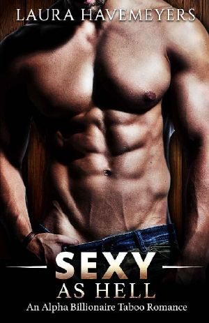 Sexy as Hell · an Alpha Billionaire Taboo Romance