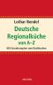 Deutsche Regionalküche von A-Z - mit Grundrezepten zum Nachkochen