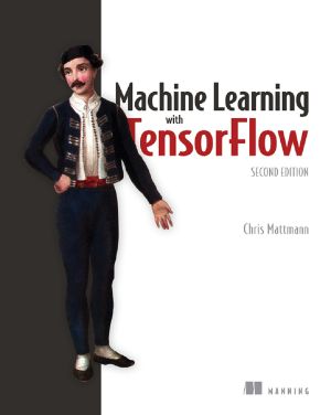 Machine Learning with TensorFlow, 2e