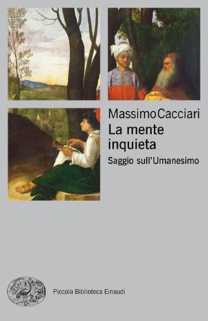 La Mente Inquieta · Saggio Sull'Umanesimo