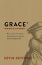 Grace Defined and Defended