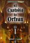 El Custodio De Orfean