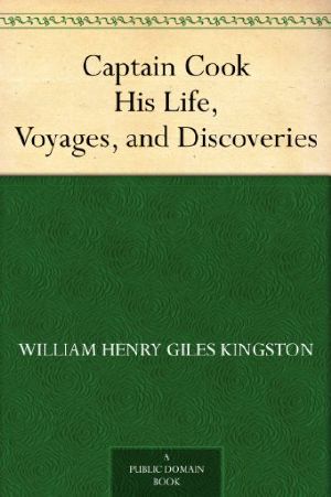 Captain Cook · His Life, Voyages, and Discoveries