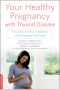Your Healthy Pregnancy with Thyroid Disease