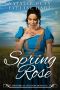 Spring Rose · Historical Western Romance