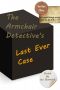 The Armchair Detective's Last Ever Case · Series One