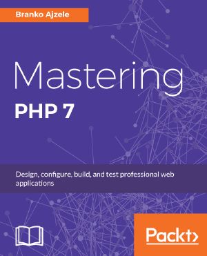 Mastering PHP 7