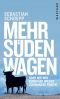 Mehr Süden wagen