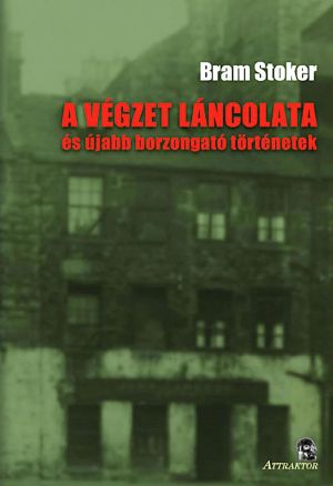 A végzet láncolata és újabb borzongató történetek