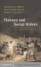 Violence and Social Orders · A Conceptual Framework for Interpreting Recorded Human History