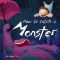 How to Catch a Monster (A Endearing Children's Picture Book About a Boy and His Cookie Eating Monster ) (Monsters Book for Kids)