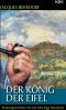 Der König der Eifel · Kriminalgeschichten mit und ohne Siggi Baumeister