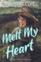 Melt My Heart (Catskill Crew Romance, #1)