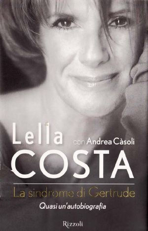 La Sindrome Di Gertrude. Quasi Un'autobiografia