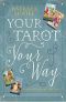 Your Tarot Your Way