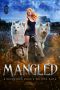 Mangled (Ridgewood Rogue Wolves Saga Book 1)