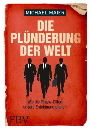 Die Plünderung der Welt