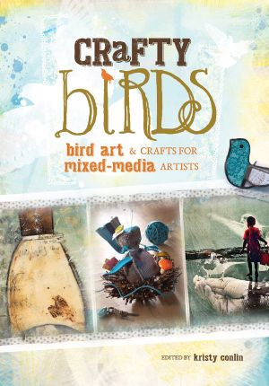 Crafty Birds · Bird Art & Crafts for Mixed Media Artists