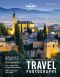 Lonely Planet's Guide to Travel Photography