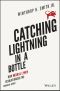 Catching Lightning in a Bottle, How Merrill Lynch Revolutionized the Financial World