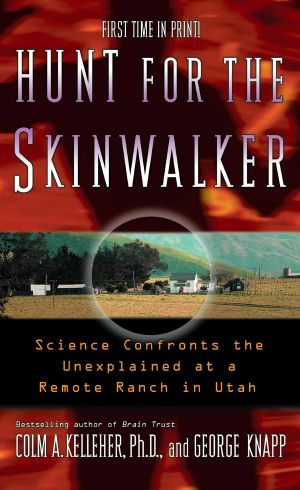 Hunt for the Skinwalker · Science Confronts the Unexplained at a Remote Ranch in Utah