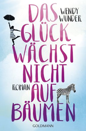 Das Glück wächst nicht auf Bäumen